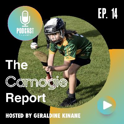 E14 The Camogie Report - Festival of Camogie!!!
