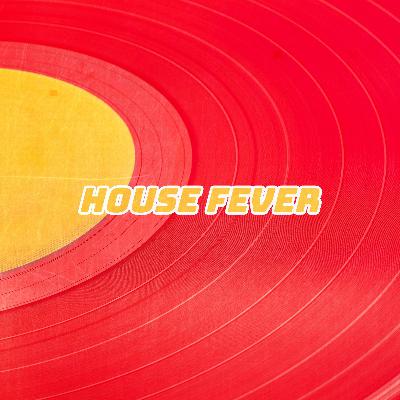 House Fever House Fever