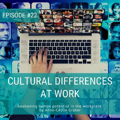 Cultural differences at work [Episode 22]