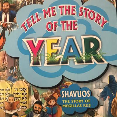 Tell me The Story of the Year:Shavuos