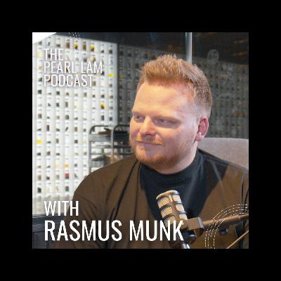 The Pearl Lam Podcast | With Rasmus Munk