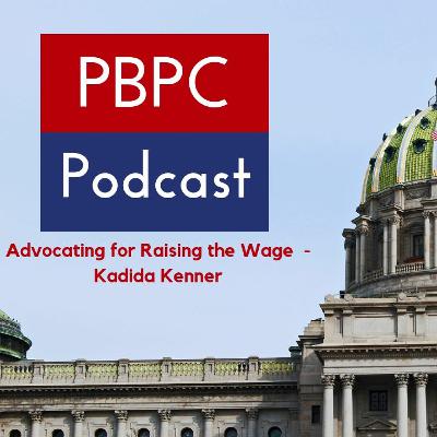 Episode 86 - Advocating for a Minimum Wage Increase - Kadida Kenner