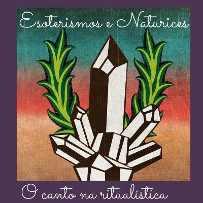 28 - O Canto na Ritualistica