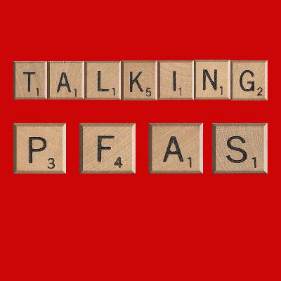 Ep 30 (PFAS in US) Dr Katie Pelch Fort Worth Texas discusses the PFAS Tox Database