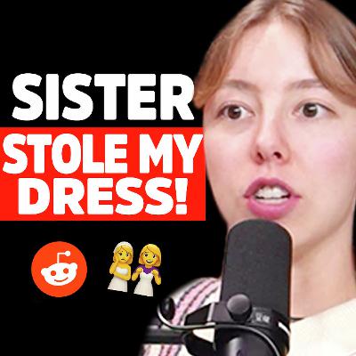 My step sister STOLE my wedding dress! | Reddit Stories | EP2332 My step sister STOLE my wedding dress! | Reddit Stories | EP2332