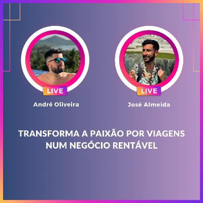 TRANSFORMA A PAIXÃO POR VIAGENS NUM NEGÓCIO RENTÁVEL 🎙️com José Almeida