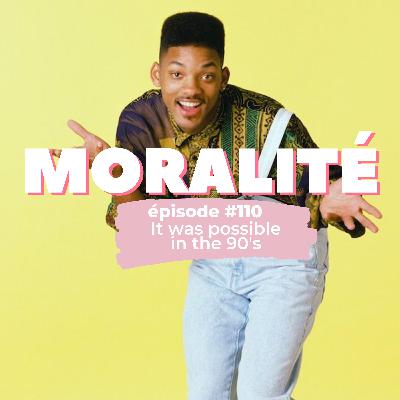 #110 : It was possible in the 90's