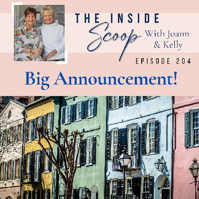 The Inside Scoop – A Big Announcement from Joann and Kelly!!