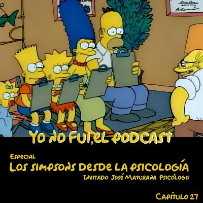 Capítulo 27: Especial 'Los Simpsons desde la psicología'