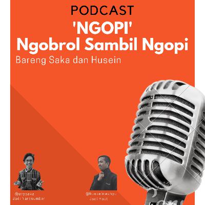 'Ngopi' Ngobrol Sambil Ngopi Bareng Husein dan Saka Eps 11. "Berkurban Untuk Semua".