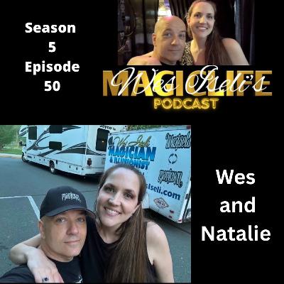 Wes Iseli's Magiclife Podcast S5E50 (Wes & Natalie)