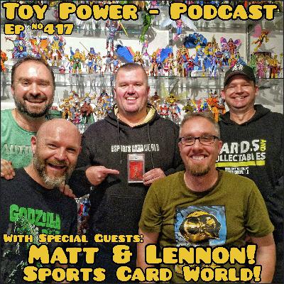 #417: Sports Card World with Matt & Lennon!