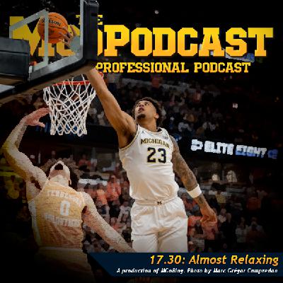 MGoPodcast 17.30: Almost Relaxing MGoPodcast 17.30: Almost Relaxing