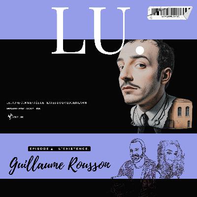 Lu. #4 Guillaume Rousson - L'existence