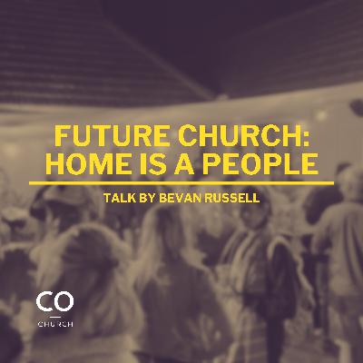 Future Church: Home is a People