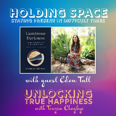 Holding Space with Eden Tull