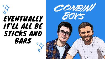 Eventually It'll All Be Sticks and Bars Eventually It'll All Be Sticks and Bars