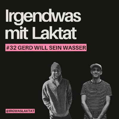 Gerd will sein Wasser