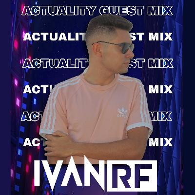 Actuality Guest Mix · Ivan RF - 12/12/2020