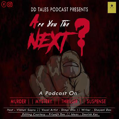 Are You The Next ? | A Psychological Thriller | Episode - 3 Podcast | DD Tales Podcast |