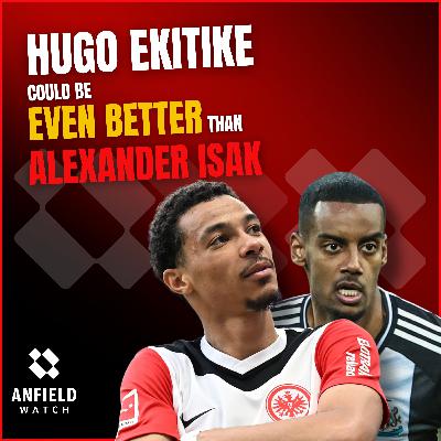Why Hugo Ekitike could be even BETTER than Alexander Isak