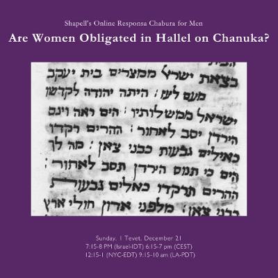 Rabbi Kwass - Responsa Chabura: Are Women Obligated in Hallel on Chanuka?