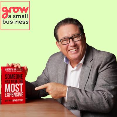 QFF: Andrew Griffiths joins the Grow A Small Business Podcast to discuss his book 'Someone Has to Be the Most Expensive,' showing how premium pricing boosts business, attracts clients, and elevates owner mindset. (Episode 753 - Andrew Griffiths) QFF: Andrew Griffiths joins the Grow A Small Business Podcast to discuss his book 'Someone Has to Be the Most Expensive,' showing how premium pricing boosts business, attracts clients, and elevates owner mindset. (Episode 753 - Andrew Griffiths)