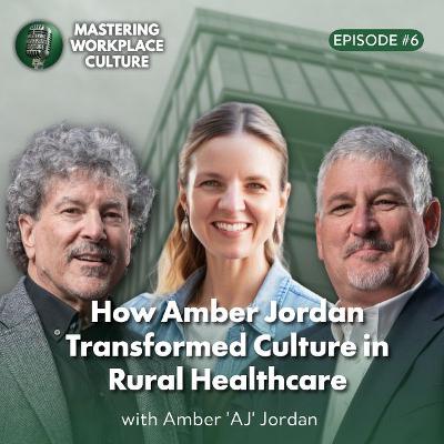 How Amber Jordan Transformed Culture in Rural Healthcare