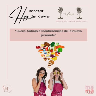 230. Luces, sombras e incoherencias en la Nueva pirámide alimenticia 2026