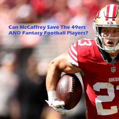 Inside Sports Fantasy Football- Can A Return For McCaffrey Save Your Season?