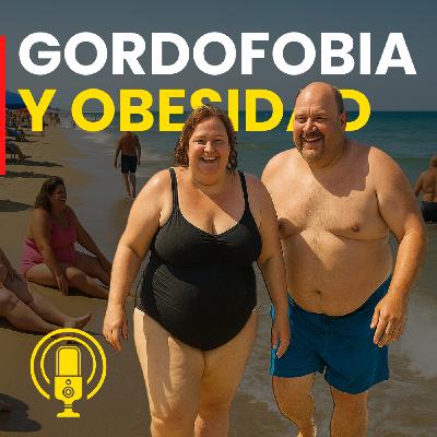La trampa de la GORDOFOBIA: obesidad, estética y salud real