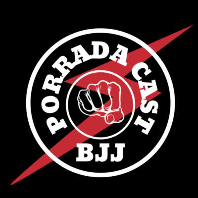 PorradaCast BJJ #001 - Noticias do Mundo do Jiu Jitsu