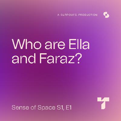 Who are Ella and Faraz?