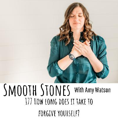 177 How long does it take to forgive yourself?