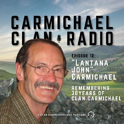Episode 12: "Lantana John" Carmichael