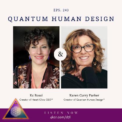 Quantum Human Design with Karen Curry Parker