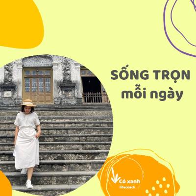 #18_SỐNG TRỌN_Nhảy khỏi vùng an toàn, liệu có an toàn?