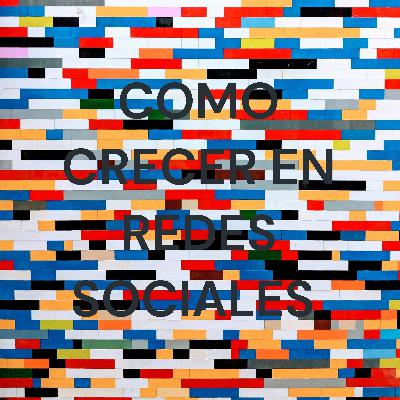 podcast sobre consejos para crecer en redes sociales