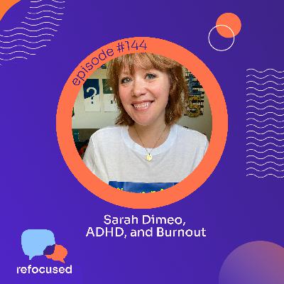 Sarah Dimeo, ADHD, and Burnout