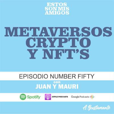 METAVERSOS, CRYPTO Y NFT'S l CON JUAN Y MAURI