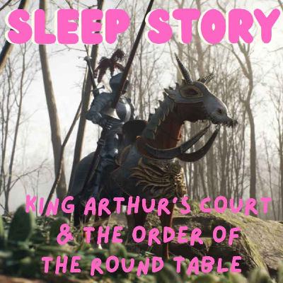 King Arthur's Court & the Order of the Round Table - Sleep Story With Music 🎶 - Maude L. Radford King Arthur's Court & the Order of the Round Table - Sleep Story With Music 🎶 - Maude L. Radford