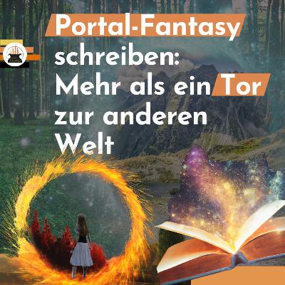 Portal-Fantasy schreiben: Mehr als ein Tor zur anderen Welt