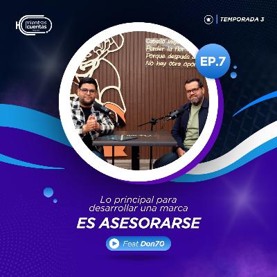 Mientras Cuentas T3 EP.7: Lo principal para desarrollar una marca es asesorarse Mientras Cuentas T3 EP.7: Lo principal para desarrollar una marca es asesorarse