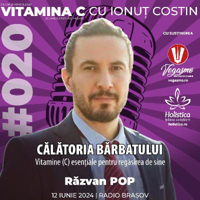🎙️020 Tudor Răzvan POP | Călătoria Bărbatului – vitamine (C) esențiale pentru regăsirea de sine #VitaminaCcuIonutCOSTIN
