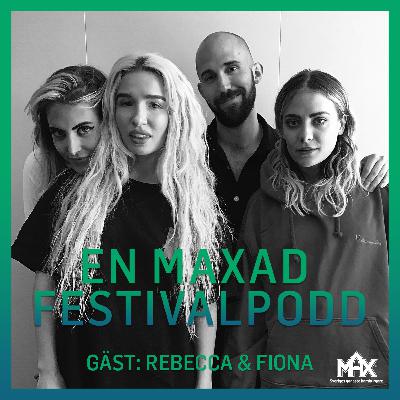 2. En maxad festivalpodd - Rebecca & Fiona 2. En maxad festivalpodd - Rebecca & Fiona