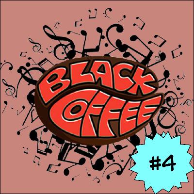 Black Coffee #4