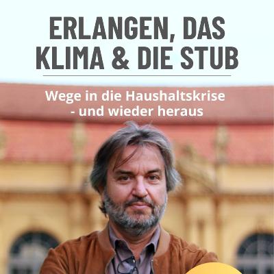 Erlangen, das Klima & die StUB - Kapitel 5 - Wege aus der Krise