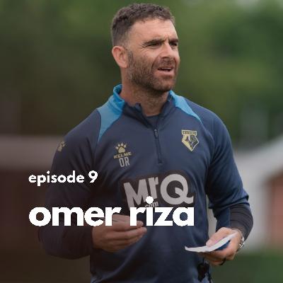 OMER RIZA: Watford Assistant coach and ex teammate of Bergkamp | Ep.9 OMER RIZA: Watford Assistant coach and ex teammate of Bergkamp | Ep.9