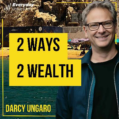 Darcy Ungaro / 2 Ways 2 Grow Obscene Wealth, Ep 474