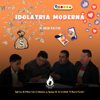 12.- Idolatria moderna.